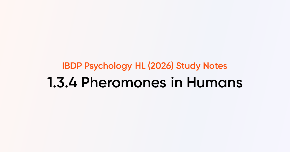 Pheromones in Humans (1.3.4) | IB DP Psychology HL | TutorChase