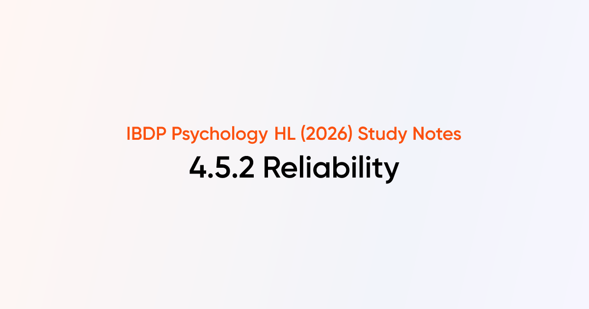 Reliability & Validity (4.5.2) | IB DP Psychology HL | TutorChase