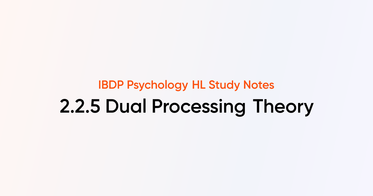 Dual Processing Theory (2.2.5) | IB DP Psychology HL | TutorChase
