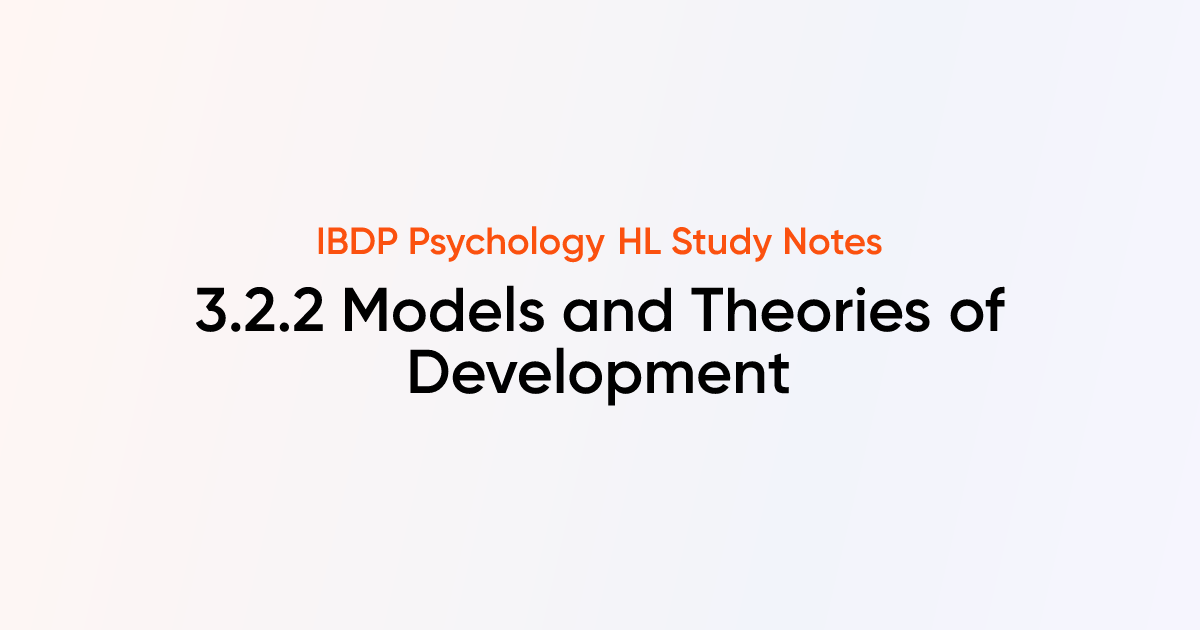Models and Theories of Development (3.2.2) | IB DP Psychology HL ...