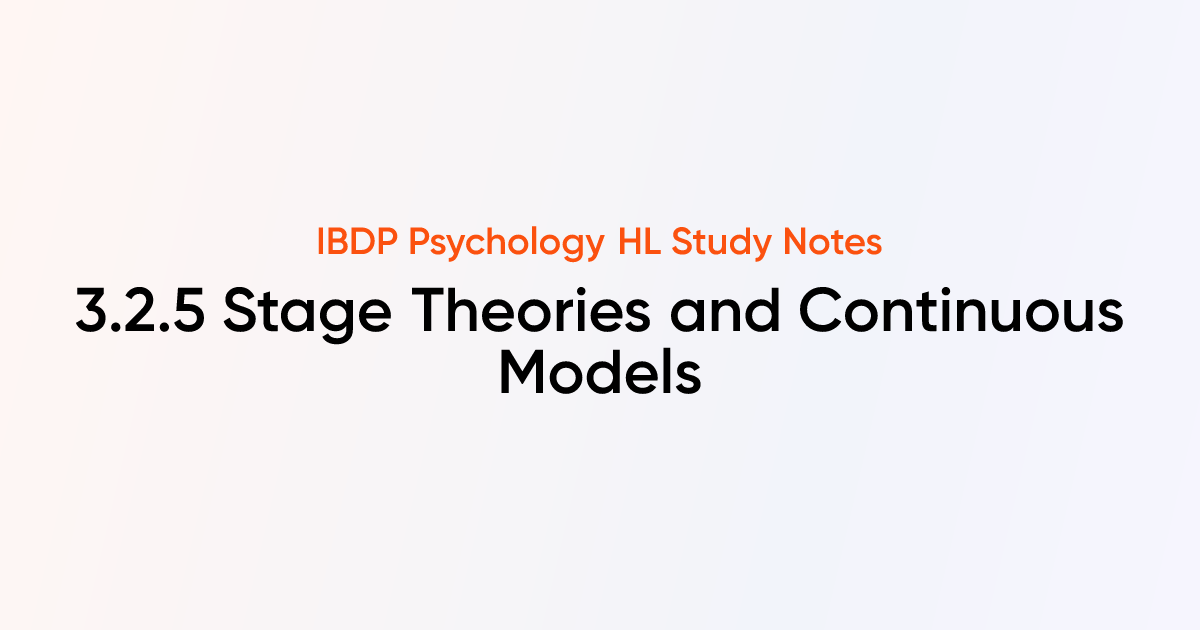 Stage Theories and Continuous Models (3.2.5) | IB DP Psychology HL ...