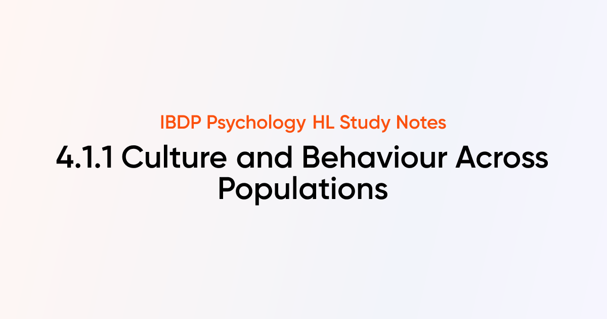 Culture and Behaviour Across Populations (4.1.1) | IB DP Psychology HL ...