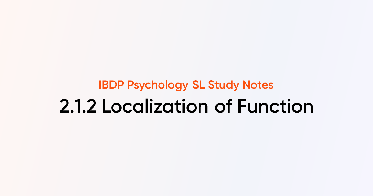 Localization of Function (2.1.2) | IB DP Psychology SL | TutorChase