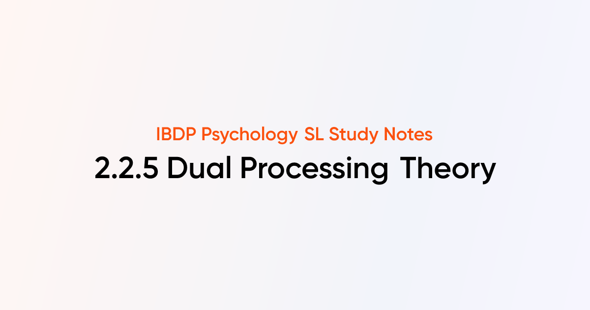 Dual Processing Theory (2.2.5) | IB DP Psychology SL | TutorChase