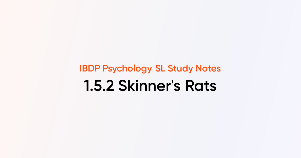 Skinner's Rats (1.5.2) | IB DP Psychology SL | TutorChase