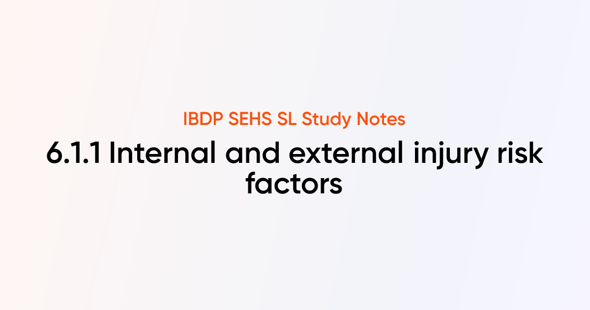 Internal and external injury risk factors (6.1.1) | IB DP Sports ...