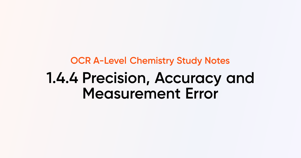 Precision, Accuracy and Measurement Error (1.4.4) | OCR A-Level ...