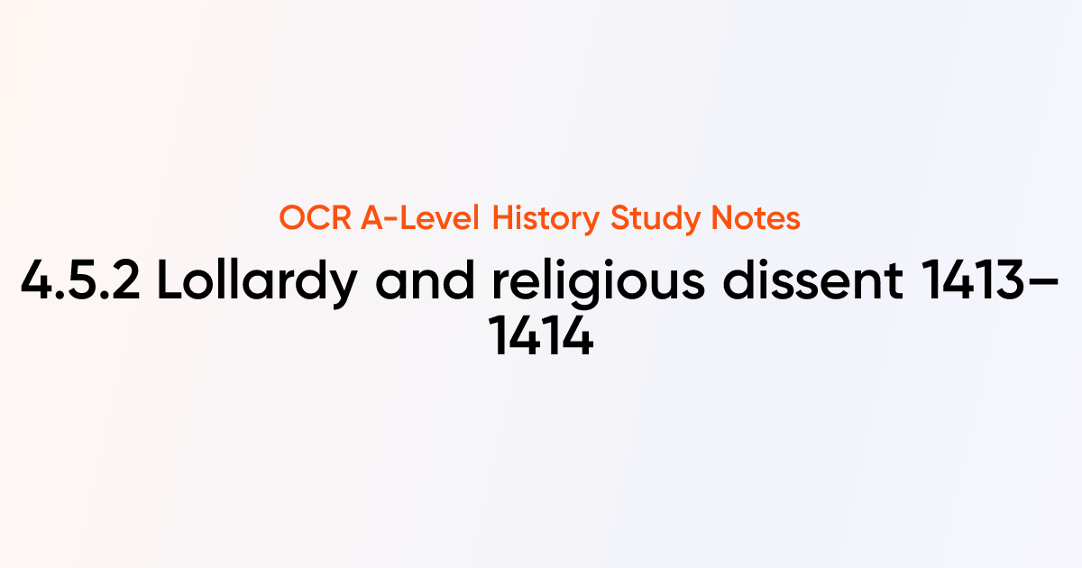 4.5.2 Lollardy and religious dissent 1413–1414 | OCR A-Level History ...