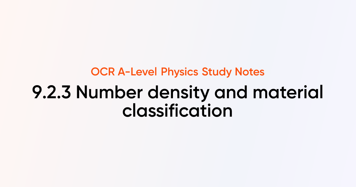 Number density and material classification (9.2.3) | OCR A-Level ...