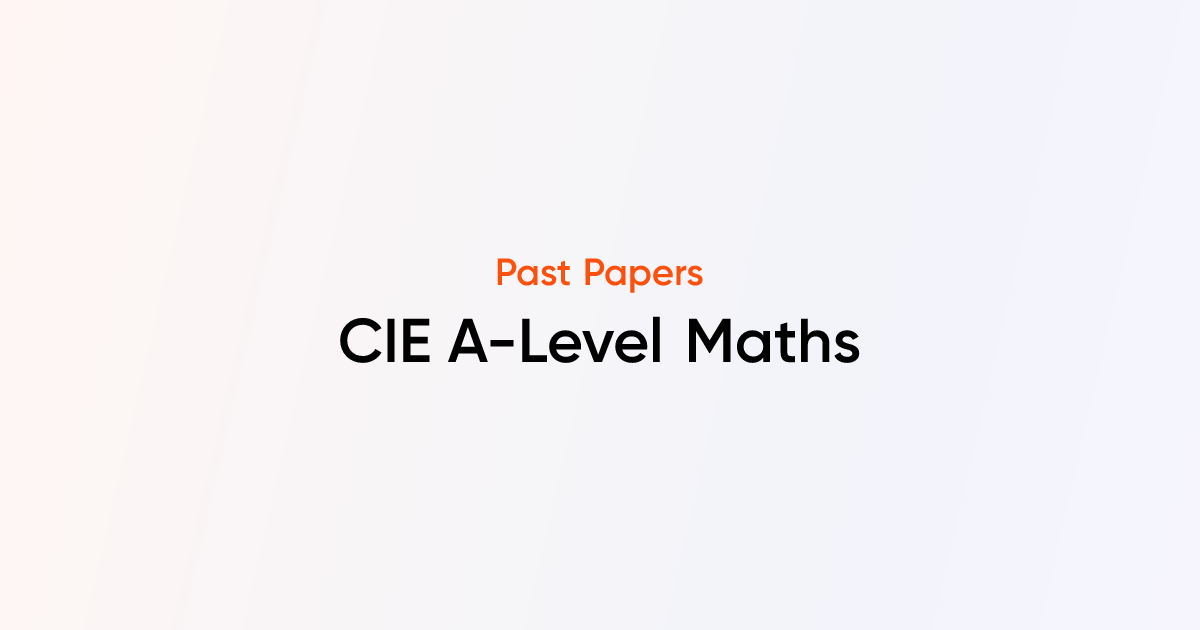 Cie a level maths past papers tutorchase