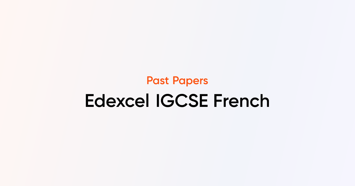 Edexcel igcse french past papers tutorchase