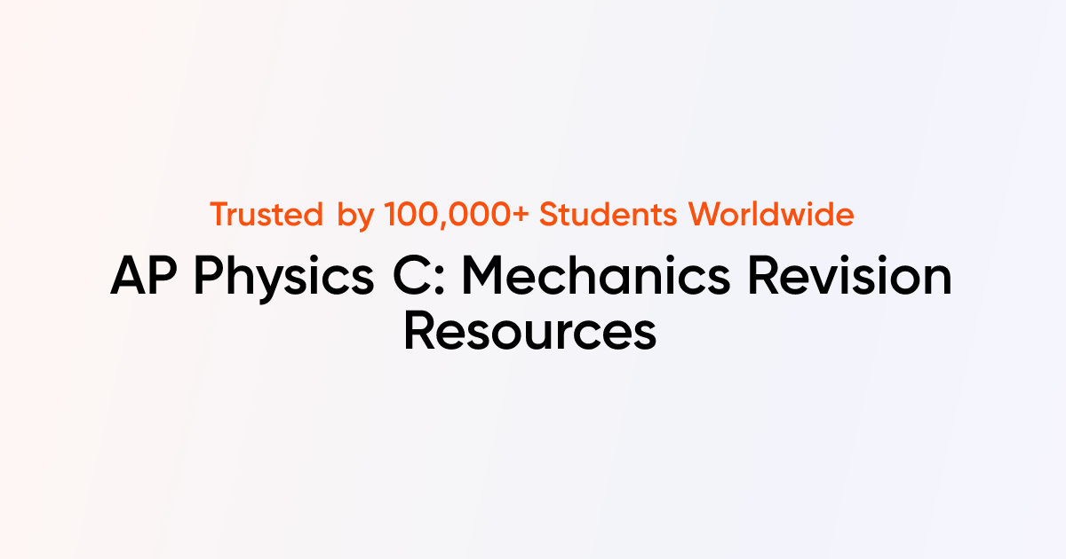 AP Physics C: Mechanics Resources | TutorChase