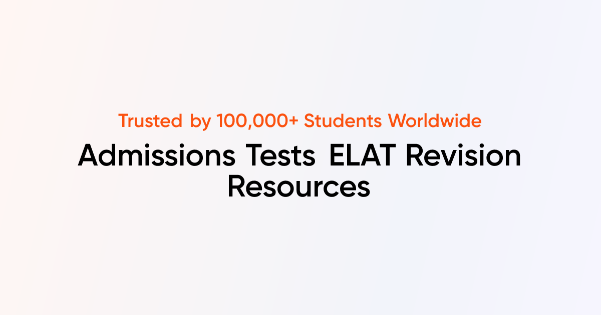 Admissions Tests ELAT Resources | TutorChase